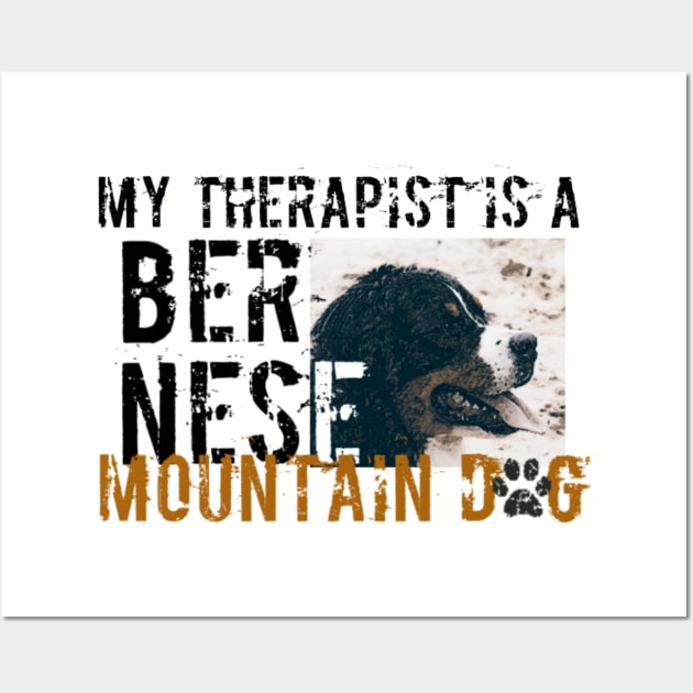 Bernese mountain dog therapist Wall Art by Bernesemountaindogstuff